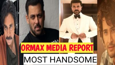 ORMAX MEDIA ने जारी किए साउथ और बॉलीवुड Actors के टॉप 10 मोस्ट हैंडसम एक्टर्स की  लिस्ट, ORMAX MEDIA REVEALS TOP 10 ACTORS NAME LIST