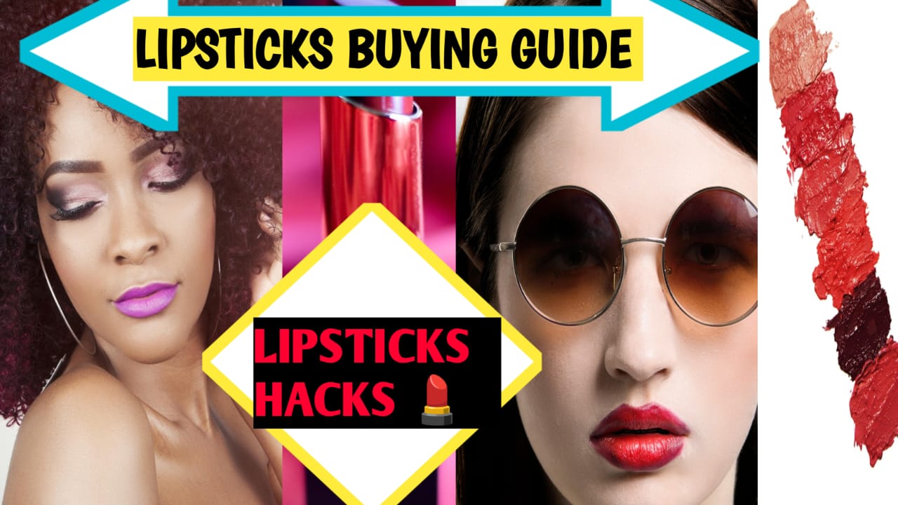 lipsticks buying guide and hacks