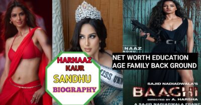 मिस यूनिवर्स हरनाज संधु का वजन बढ़ने पर बना मजाक, फिगर मेंटेंड करके फिल्म बागी से बॉलीवुड में एंट्री, पढ़े हरनाज संधू की बायोग्राफी