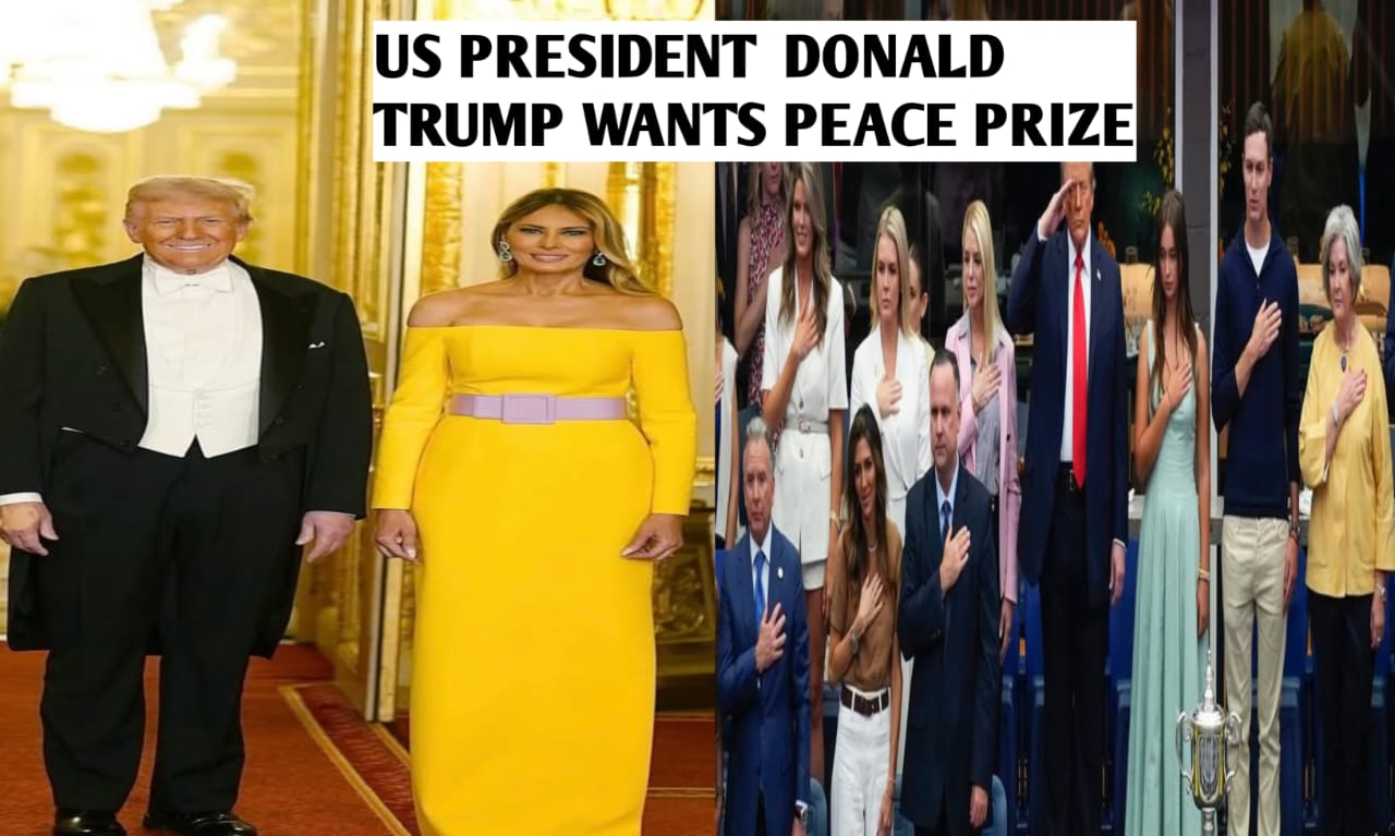 US PRESIDENT DONALD TRUMP WANTS PEACE PRIZE