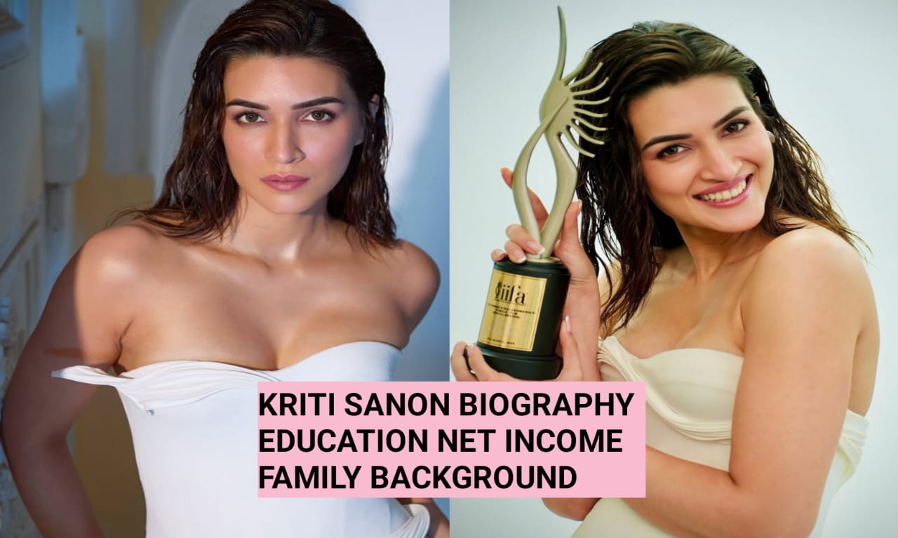 KRITI SANON BIOGRAPHY