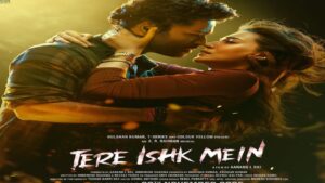 Tere Ishq Mein Day 2 Collection: तेरे इश्क में 2 दिन में कमाए 33 करोड रुपए,धनुष और कृति सेनन की जोड़ी फैंस को पसंद आई