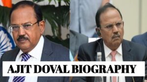 AJIT DOVAL BIOGRAPHY: अजीत डोभाल का संपूर्ण जीवन,परिचय नेट इनकम एजुकेशन क्वालीफिकेशन खुफिया विभाग में करियर