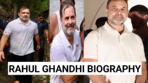 राहुल गांधी हार्वर्ड कॉलेज और कैंब्रिज विश्वविद्यालय से डेवलपमेंट की पढ़ाई से राजनीति तक का सफर देखे, Rahul Gandhi Biography